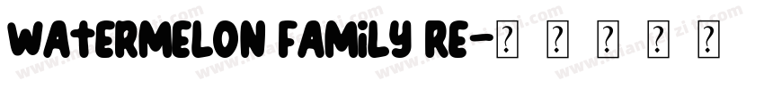 Watermelon Family Re字体转换